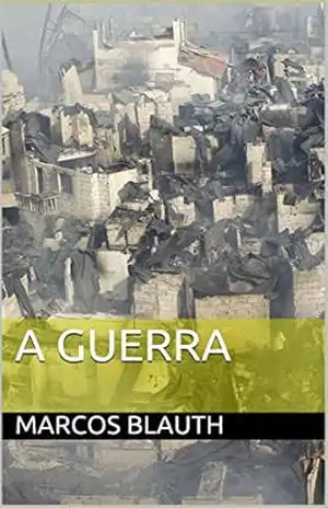 A Guerra – Marcos Blauth A Guerra – Marcos Blauth