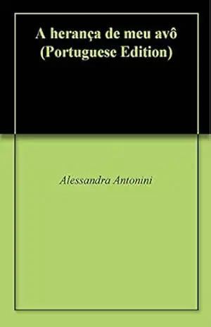 Capa do livro A herança de meu avô - Alessandra Antonini