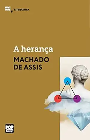 Capa do livro A herança: Literatura (MiniPops) - Machado de Assis