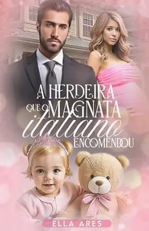Capa do livro A HERDEIRA QUE O MAGNATA ITALIANO ENCOMENDOU - ELLA ARES