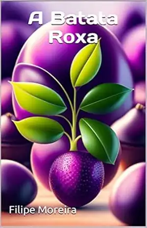 Capa do livro A História da Batata Roxa - Filipe Moreira