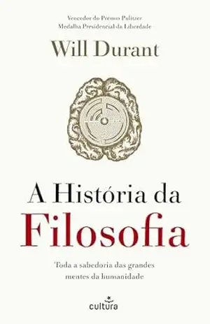 Capa do livro A História da Filosofia: As vidas e opiniões dos grandes filósofos - Will Durant