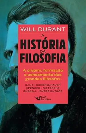Capa do livro A história da filosofia – Vol. 2: De Kant a Nietzsche - Will Durant