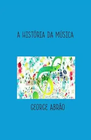 A História Da Música – George Abrão