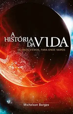 Capa do livro A História da Vida - Michelson Borges