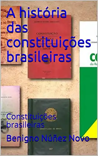 Baixar A história das constituições brasileiras: Constituições brasileiras pdf, epub, mobi, eBook