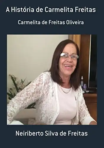 Baixar A História De Carmelita Freitas pdf, epub, mobi, eBook