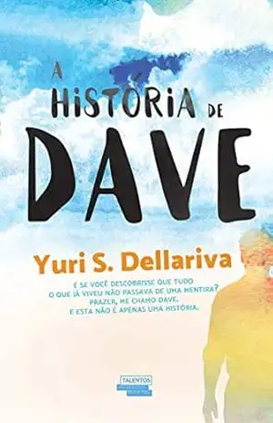 A história de Dave – Yuri S. Dellariva