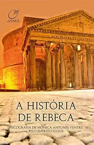A História de Rebeca – Monica Antunes Ventre