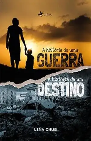 A História de uma Guerra: A História de um Destino – Lina Chub