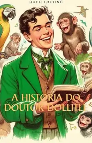 A HÍSTORIA DO DOUTOR DOLLITLE: HUGH LOFTING (DOCTOR DOLLITLE Livro 1) – HUGH LOFTING