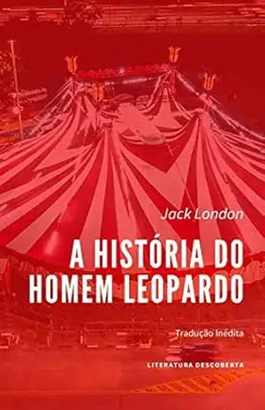 A História do Homem Leopardo – Jack London