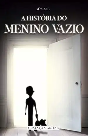 A história do menino vazio – Gustavo Sigoline A história do menino vazio – Gustavo Sigoline