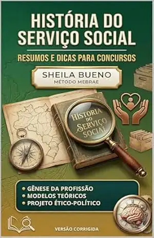 A HISTÓRIA DO SERVIÇO SOCIAL: UM MARCO HISTÓRICO PARA CONCURSOS – Sheila Bueno A HISTÓRIA DO SERVIÇO SOCIAL: UM MARCO HISTÓRICO PARA CONCURSOS – Sheila Bueno