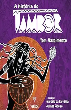 A HISTÓRIA DO TAMBOR – TOM  NASCIMENTO