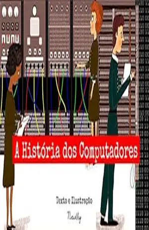 A História dos Computadores – Naidy Chaves