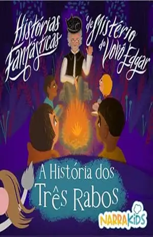 A História dos Três Rabos – Mistérios para Crianças: Histórias Fantásticas e de Mistério do Vovô Edgar – Volume 1 – Charles Joseph Finger