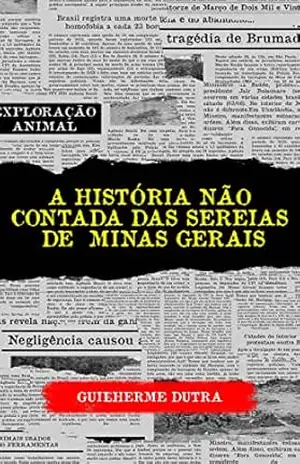 Capa do livro A História Não Contada das Sereias de Minas Gerais - Guilherme Dutra