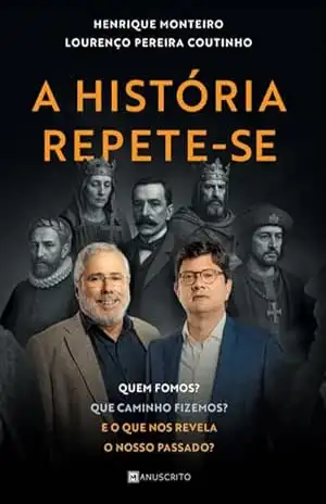 A História Repete–se – Henrique Monteiro