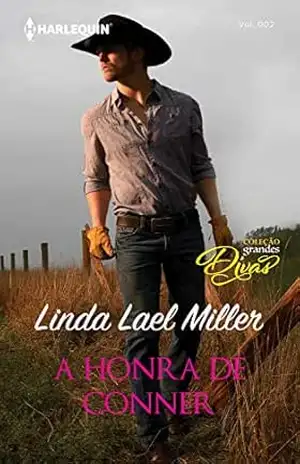 A honra de Conner (Harlequin Coleção Grandes Divas Livro 2) – Linda Lael Miller
