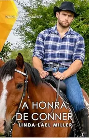 A Honra de Conner (Harlequin Rainhas do Romance Livro 66) – Linda Lael Miller