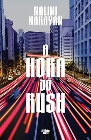 A hora do rush – Nalini Narayan