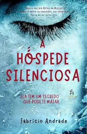A HÓSPEDE SILENCIOSA: Ela tem um segredo que pode te matar!!! – FABRÍCIO ANDRADE