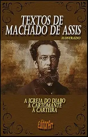 A Igreja do Diabo, A Cartomante e A Carteira: Ilustrado – Machado de Assis A Igreja do Diabo, A Cartomante e A Carteira: Ilustrado – Machado de Assis