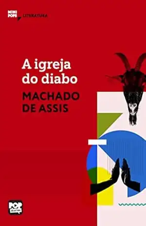 A igreja do diabo: Literatura (MiniPops) – Machado de Assis A igreja do diabo: Literatura (MiniPops) – Machado de Assis