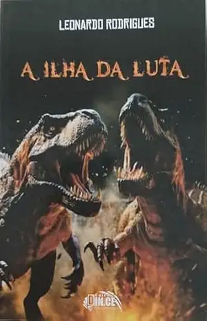 A Ilha da Luta – Leonardo Rodrigues Arruda Coelho A Ilha da Luta – Leonardo Rodrigues Arruda Coelho