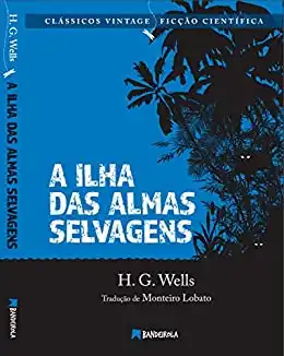 Baixar A Ilha das Almas Selvagens (Clássicos Vintage Livro 2) pdf, epub, mobi, eBook