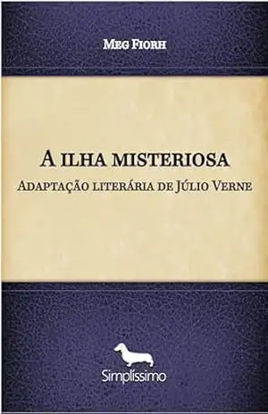 A ilha misteriosa: Adaptação literária de Júlio Verne – Meg Fiorh