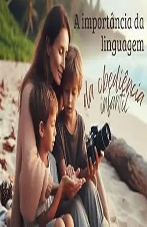 A importância da linguagem da obediência infantil – Priscilla Heitmann Abitbol A importância da linguagem da obediência infantil – Priscilla Heitmann Abitbol