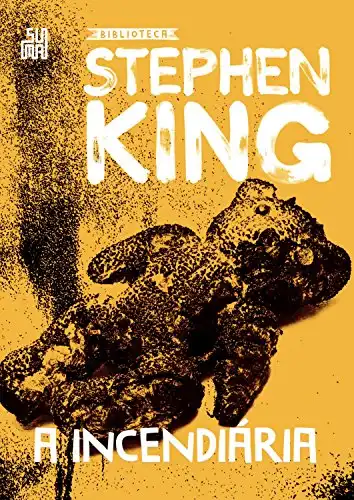 Baixar A incendiária: Coleção Biblioteca Stephen King pdf, epub, mobi, eBook