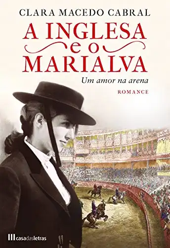 Baixar A Inglesa e o Marialva Um Amor na Arena pdf, epub, mobi, eBook