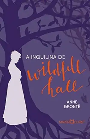 Capa do livro A inquilina de Wildfell Hall - Anne Brontë