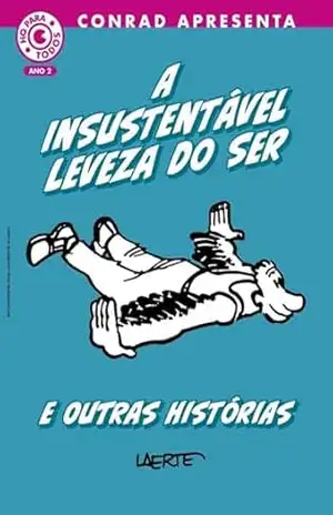 A insustentável leveza do ser e outras histórias – Laerte Coutinho A insustentável leveza do ser e outras histórias – Laerte Coutinho