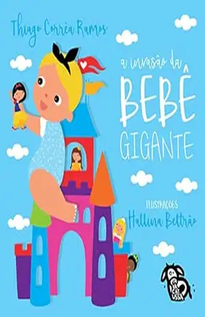 A invasão da bebê gigante – Thiago Corrêa Ramos