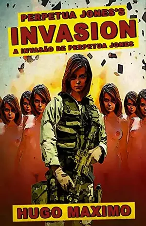 A INVASÃO DE PERPÉTUA JONES (Uma Aventura Pulp Fiction Livro 2) – Hugo Maximo