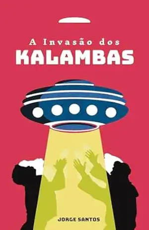 A Invasão dos Kalambas – Jorge Santos
