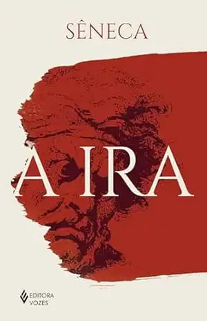 Capa do livro A ira: Para novato - Sêneca
