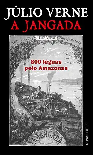 Baixar A jangada: 800 léguas pelo Amazonas pdf, epub, mobi, eBook