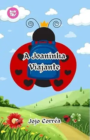 A Joaninha Viajante – Jojo Corrêa A Joaninha Viajante – Jojo Corrêa
