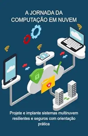 A Jornada Da Computação Em Nuvem – Jideon F Marques