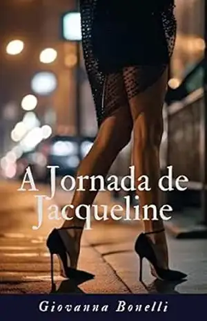 A Jornada de Jacqueline – Giovanna Bonelli A Jornada de Jacqueline – Giovanna Bonelli