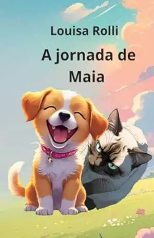 Capa do livro A Jornada De Maia - Louisa Braga Rolli