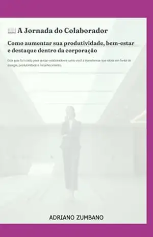 A Jornada Do Colaborador – Adriano Zumbano