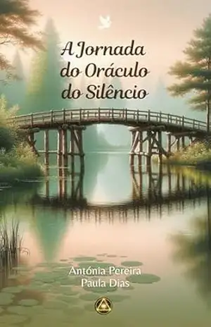 A Jornada do Oráculo do Silêncio – Antónia Pereira