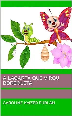 Baixar A Lagarta que virou borboleta pdf, epub, mobi, eBook