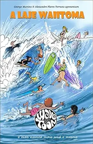 A LAJE WAIITOMA – WAVETOON SURF STORIES – GEORGE  MARTINS